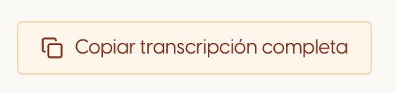 Acción para copiar una transcripción completa